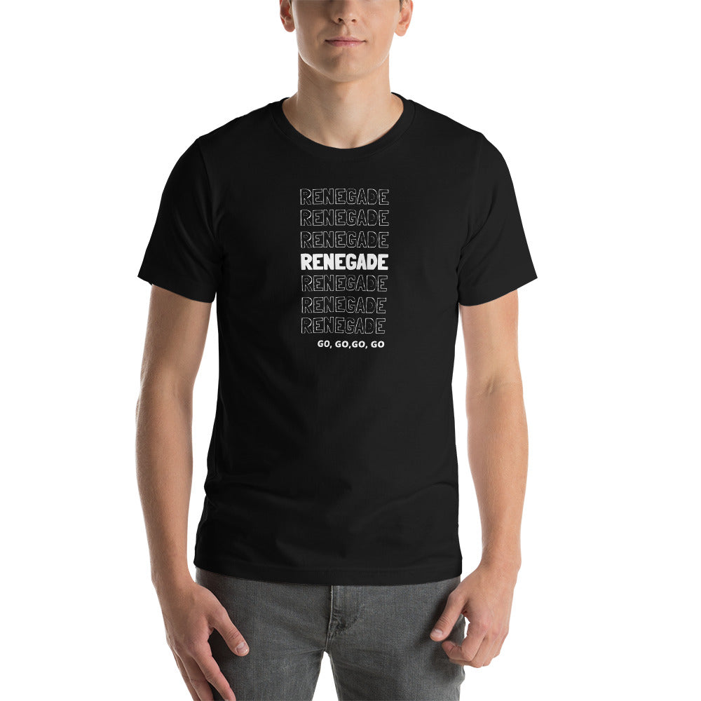 RENEGADE go, go, go, go - Short-Sleeve Unisex T-Shirt