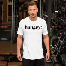 Load image into Gallery viewer, Hangry - Short-Sleeve Unisex T-Shirt
