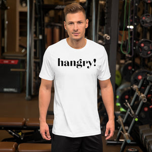 Hangry - Short-Sleeve Unisex T-Shirt