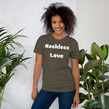 Load image into Gallery viewer, Reckless Love - Short-Sleeve Unisex T-Shirt
