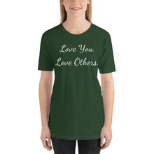 Load image into Gallery viewer, Love You. Love Others. - Short-Sleeve Unisex T-Shirt
