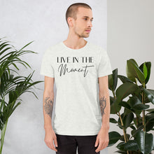 Load image into Gallery viewer, Live in the Moment - Short-Sleeve Unisex T-Shirt
