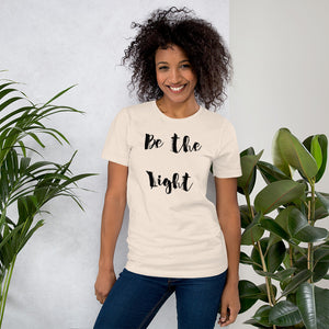 Be the Light Short-Sleeve Unisex T-Shirt