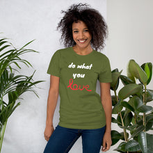 Load image into Gallery viewer, Do what you love - Short-Sleeve Unisex T-Shirt
