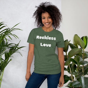 Reckless Love - Short-Sleeve Unisex T-Shirt