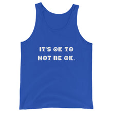 Load image into Gallery viewer, It&#39;s OK to not be OK Unisex Tank Top
