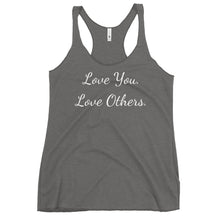Load image into Gallery viewer, Love You. Love Others Women&#39;s Racerback Tank
