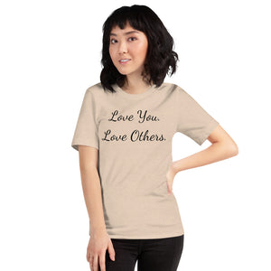Love You. Love Others. - Short-Sleeve Unisex T-Shirt