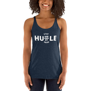STAY HUMBLE, HUSTLE HARD Women's Racerback Tank