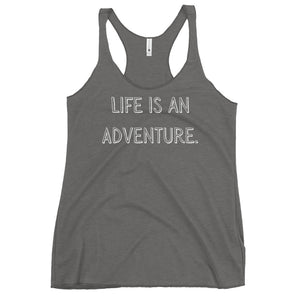 Life is an Adventure Women's Racerback Tank
