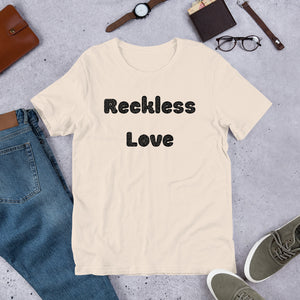 Reckless Love - Short-Sleeve Unisex T-Shirt