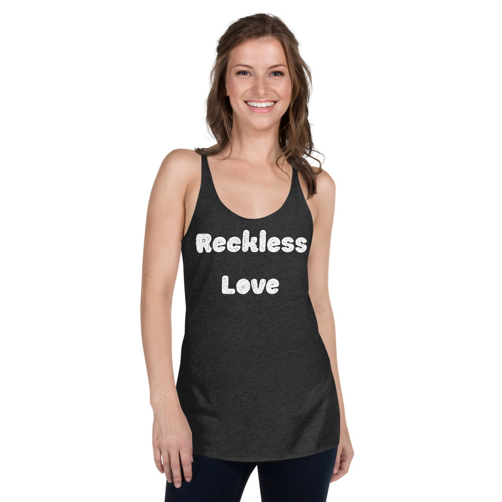 Reckless Love Women's Racerback Tank