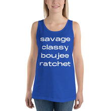 Load image into Gallery viewer, Savage classy boujee ratchet Unisex Tank Top
