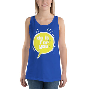 Do it for you Unisex Tank Top