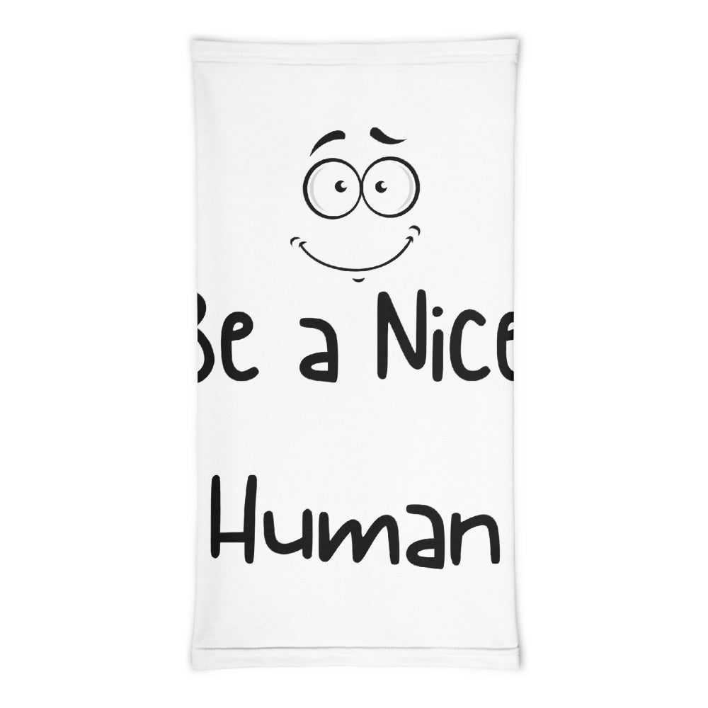 Be a Nice Human Neck Gaiter