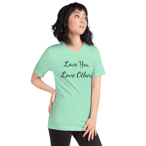 Love You. Love Others. - Short-Sleeve Unisex T-Shirt