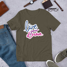 Load image into Gallery viewer, Live your dream - Short-Sleeve Unisex T-Shirt
