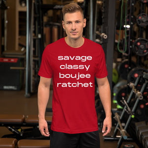 Savage classy boujee ratchet - Short-Sleeve Unisex T-Shirt