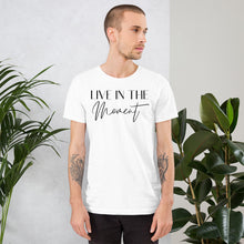 Load image into Gallery viewer, Live in the Moment - Short-Sleeve Unisex T-Shirt
