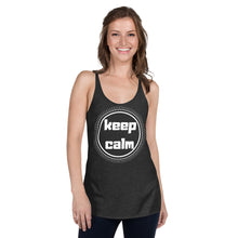 Load image into Gallery viewer, Keep calm Women&#39;s Racerback Tank
