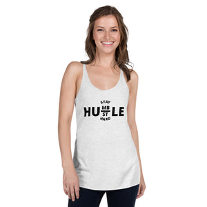 STAY HUMBLE, HUSTLE HARD SHIRT Women's Racerback Tank