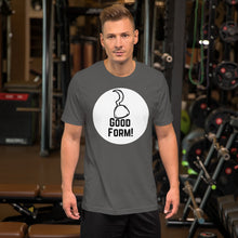 Load image into Gallery viewer, Good Form Short-Sleeve Unisex T-Shirt
