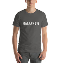 Load image into Gallery viewer, MALARKEY! Short-Sleeve Unisex T-Shirt
