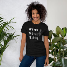 Load image into Gallery viewer, It&#39;s for the birds Short-Sleeve Unisex T-Shirt
