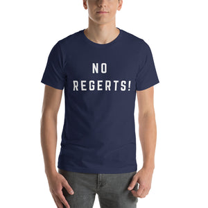 No Regerts Short-Sleeve Unisex T-Shirt